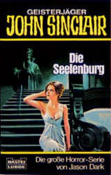 Die Seelenburg (John Sinclair. Bastei Lübbe Taschenbücher)