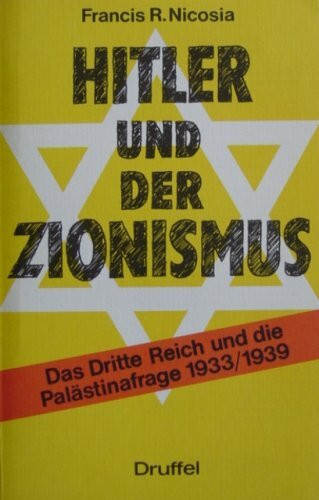 Hitler und der Zionismus. Die Palästinapolitik des Dritten Reiches 1933-1939