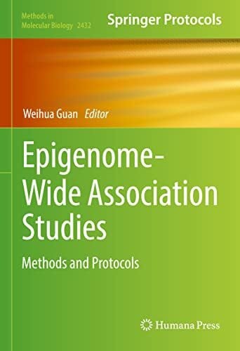 Epigenome-Wide Association Studies: Methods and Protocols (Methods in Molecular Biology, 2432, Band 2432)