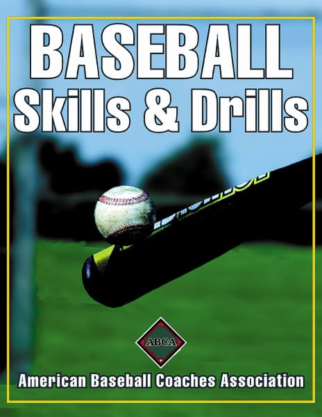 Baseball Skills and Drills: American Baseball Coaches Association (Skills & Drills)