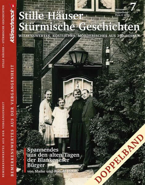 Stille Häuser - Stürmische Geschichten: Wissenswertes, Köstliches, Mörderisches aus 350 Jahren. Doppelband
