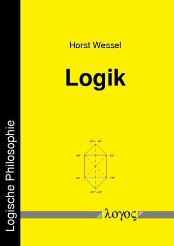Logik (Logische Philosophie, Band 2) Logik (Logische Philosophie, Band 2)
