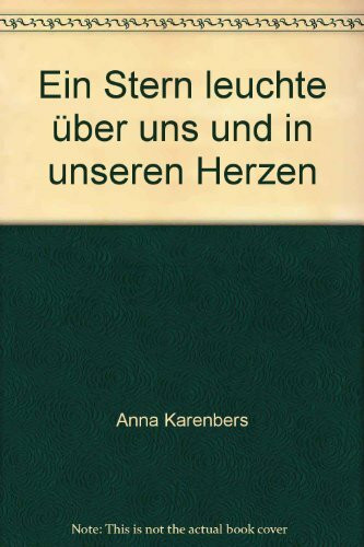 Ein Stern leuchte über uns und in unseren Herzen