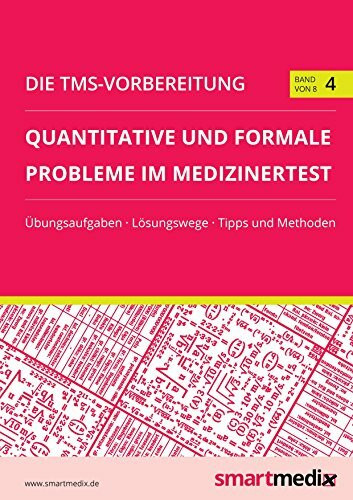 Die TMS-Vorbereitung 2019 Band 4: Quantitative und formale Probleme im Medizinertest