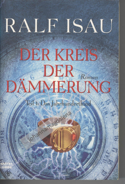 Der Kreis der Dämmerung 1 - Das Jahrhundertkind (Allgemeine Reihe. Bastei Lübbe Taschenbücher)