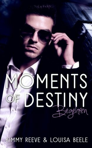 Moments of Destiny: Begehren