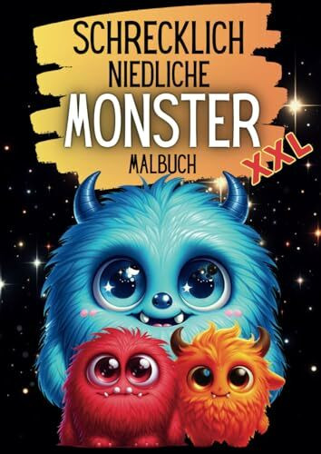 Schrecklich niedliche Monster: Das XXL Malbuch für Kinder und Erwachsene | Die süßesten Monster aller Zeiten| Kreatives Malbuch für Groß und Klein|