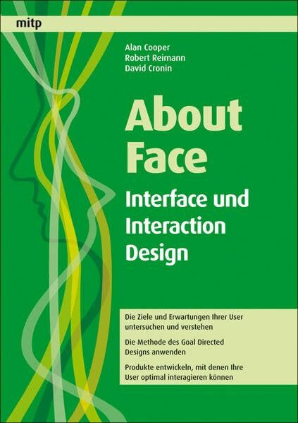 About Face: Interface und Interaction Design (mitp Business)