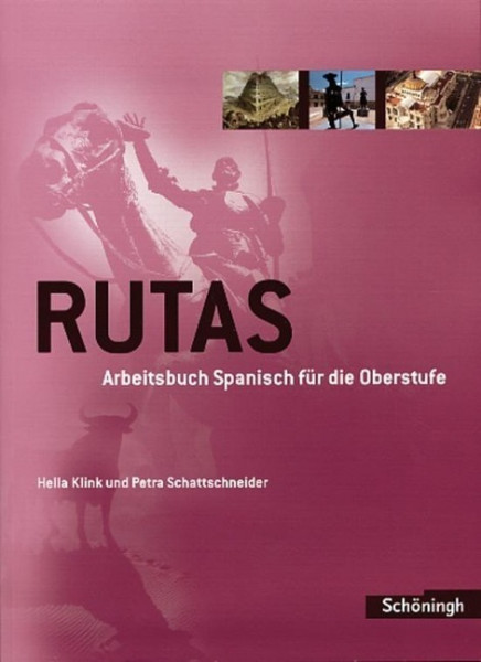 Rutas - Arbeitsbuch Spanisch für die Oberstufe Schülerbuch