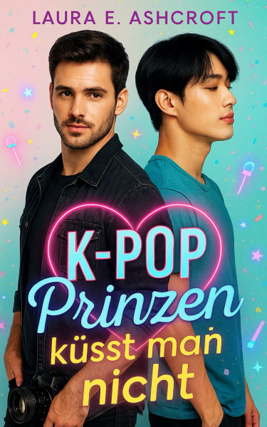 K-Pop Prinzen küsst man nicht: Queer RomCom · Enemies to Lovers · Celebrity Romance mit K-Pop-Vibes und Herzklopfen