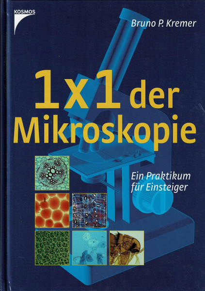 Das 1 x 1 der Mikroskopie: Ein Praktikum für Einsteiger