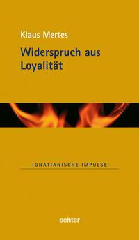 Widerspruch aus Loyalität