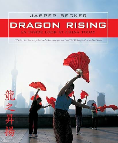 Dragon Rising: An Inside Look At China Today