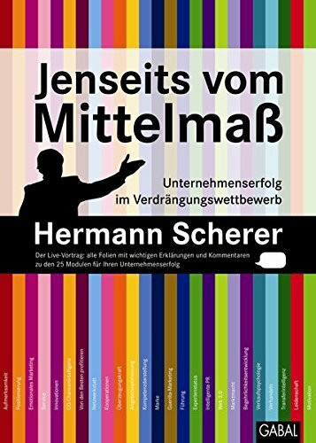 Jenseits vom Mittelmaß: Unternehmenserfolg im Verdrängungswettbewerb (Dein Business)