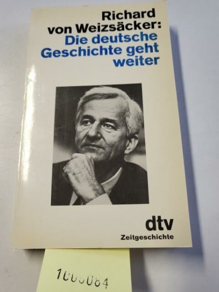 Die deutsche Geschichte geht weiter (dtv Sachbuch)