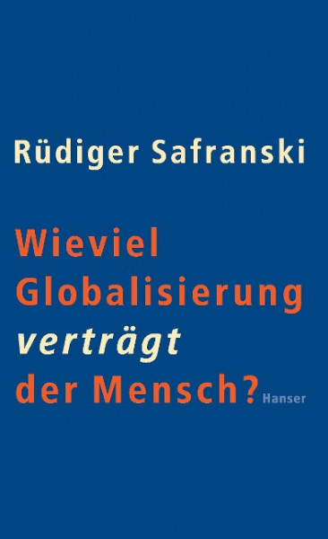 Wieviel Globalisierung verträgt der Mensch?