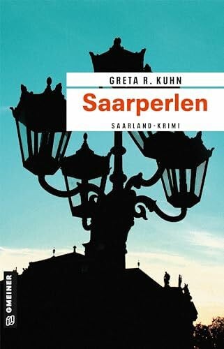 Saarperlen: Veronika Harts erster Fall (Kriminalromane im GMEINER-Verlag) (Kommissarin Veronika Hart)