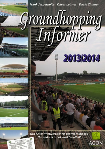 Groundhopping Informer 2013/2014: Das Anschriftenverzeichnis des Weltfußballs. The address list of world football