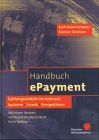 Handbuch ePayment. Zahlungsverkehr im Internet: Systeme, Trends und Perspektiven