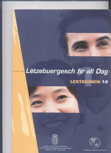 Letzebuergesch fir all Dag. Lektiounen 1-8