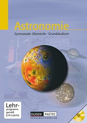 Astronomie, Gymnasiale Oberstufe, Lehrbuch, m. CD-ROM: Schulbuch mit CD-ROM (Duden Astronomie)