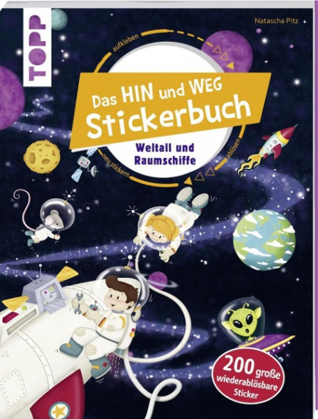 Das Hin-und-weg-Stickerbuch. Weltall und Raumschiffe