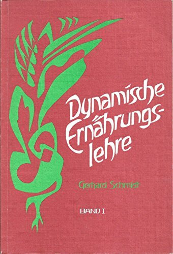 Dynamische Ernährungslehre. Band I.