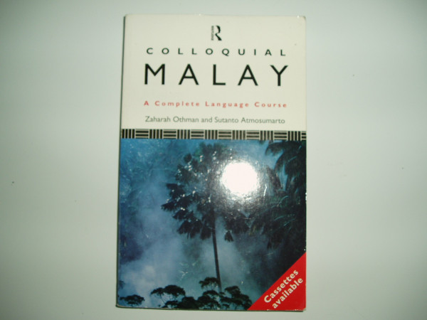 Colloquial Malay: The Complete Course for Beginners (Colloquial Series)