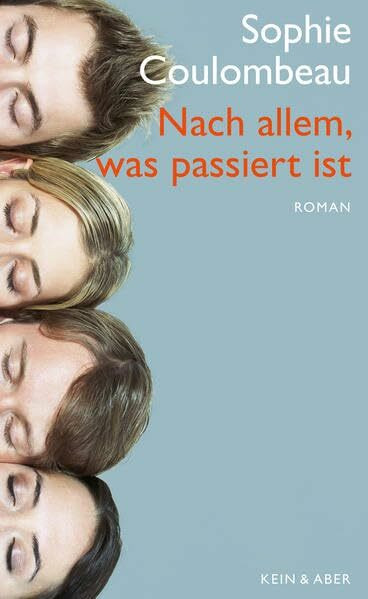 Nach allem, was passiert ist: Roman