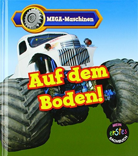 Auf dem Boden!: MEGA-Maschinen (CORONA Sachbücher)