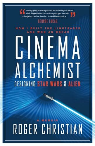 Cinema Alchemist: Designing Star Wars and Alien. A Memoir
