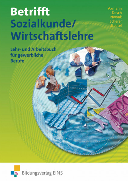 Betrifft Sozialkunde / Wirtschaftslehre, Ausgabe Rheinland-Pfalz, Hessen und Schleswig-Holstein, Lehr- und Arbeitsbuch: Lernbausteine 1-3 Lehr- und ... Ausgabe für Rheinland-Pfalz)