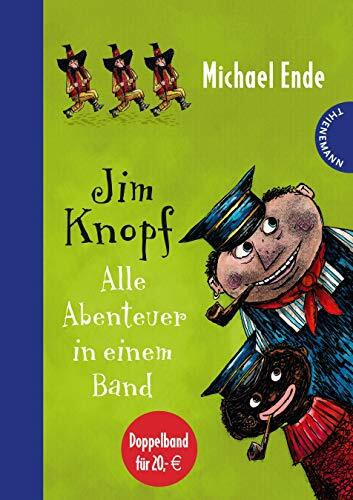 Jim Knopf – Alle Abenteuer in einem Band: Jim Knopf und Lukas der Lokomotivführer; Jim Knopf und die Wilde 13. Doppelband