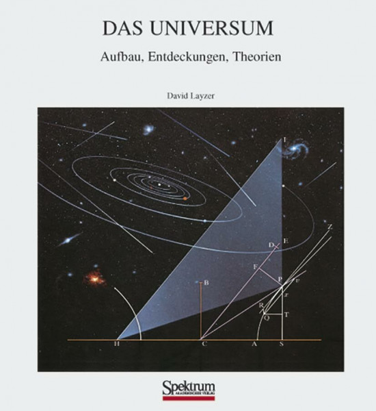 Das Universum: Aufbau, Entdeckungen, Theorien