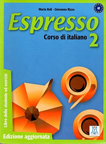 Espresso 2, libro del alumno: Libro studente + esercizi 2 - edizione aggiornata (Corsi di lingua)