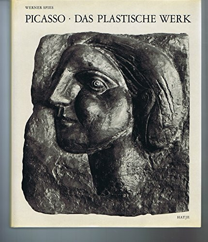 pablo picasso. das plastische werk