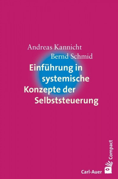 Einführung in systemische Konzepte der Selbststeuerung (Carl-Auer Compact)