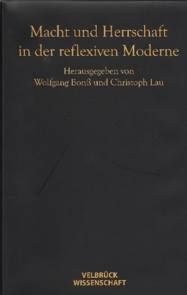 Macht und Herrschaft in der reflexiven Moderne