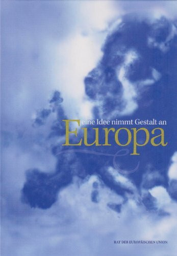 Europa, eine Idee nimmt Gestalt an