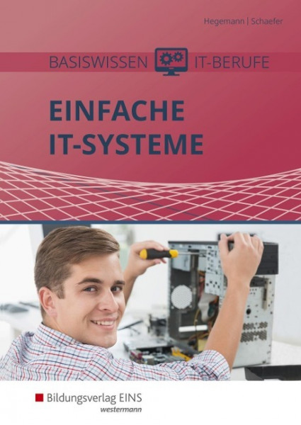 Basiswissen IT-Berufe. Einfache IT-Systeme. Schülerband