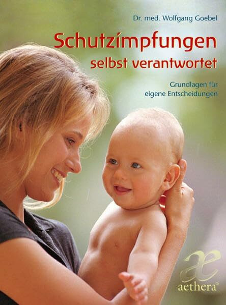 Schutzimpfungen selbst verantwortet: Grundlagen für eigene Entscheidungen (aethera)