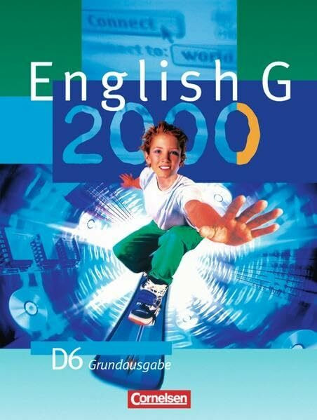 Cornelsen Verlag English G 2000 - Grundausgabe D, English G 2000, Ausgabe D, Bd.6, Schülerbuch, 10. Schuljahr, ...