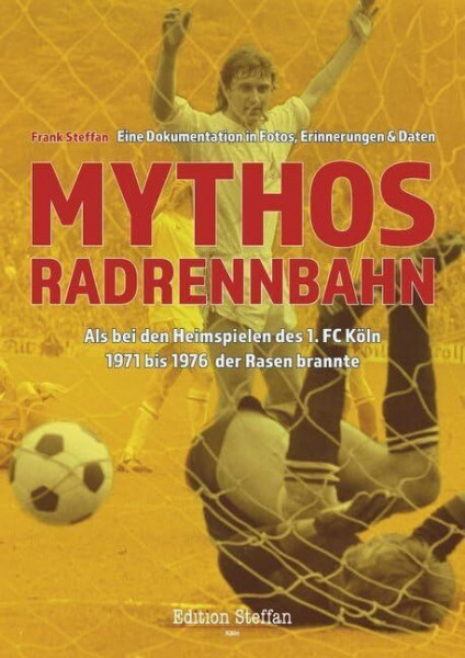 Mythos Radrennbahn: Als 1971 bis 1976 bei den Heimspielen des 1. FC Köln der Rasen brannte