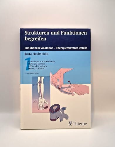 Strukturen und Funktionen begreifen, Band 1: Grundlagen zur Wirbelsäule, HWS und Schädel, BWS und Brustkorb, Obere Extremität