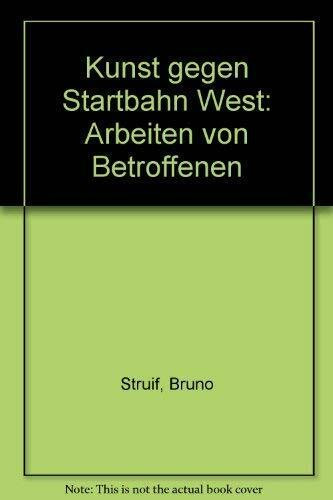Kunst gegen Startbahn West. Arbeiten von Betroffenen