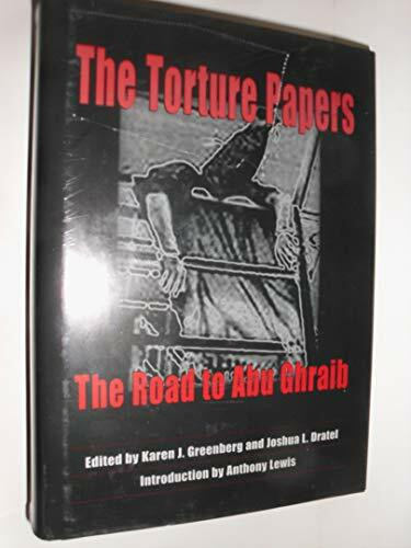Cambridge University Pr. The Torture Papers, The Road To Abu Ghraib