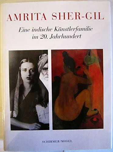 Amrita Sher-Gil - Eine indische Künstlerfamilie im 20. Jahrhundert: Eine Indische Kunstlerfamilie