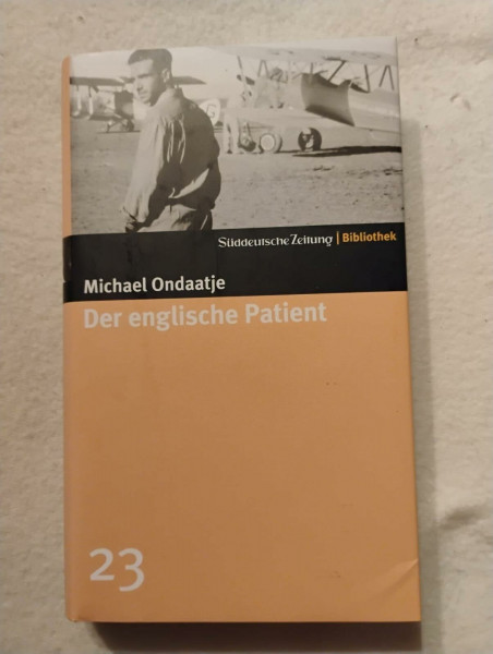 Der englische Patient. SZ-Bibliothek Band 23 (Süddeutsche Zeitung Bibliothek)