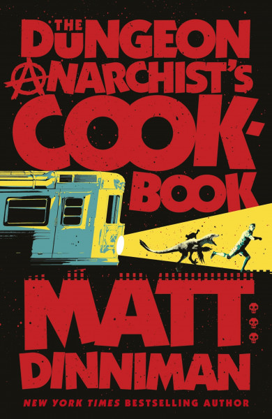The Dungeon Anarchist's Cookbook: Book 3 in Matt Dinniman’s best selling LitRPG - a riotous blend of sci-fi, fantasy, and dark humor set in the deadliest dungeon yet (Dungeon Crawler Carl Series, 3)