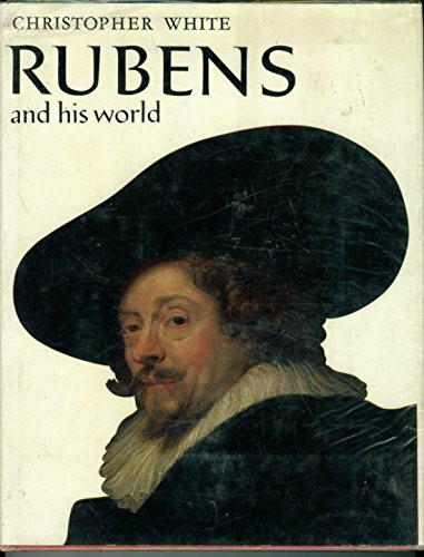 Title: Rubens and His World [Hardcover] by White, Christopher
